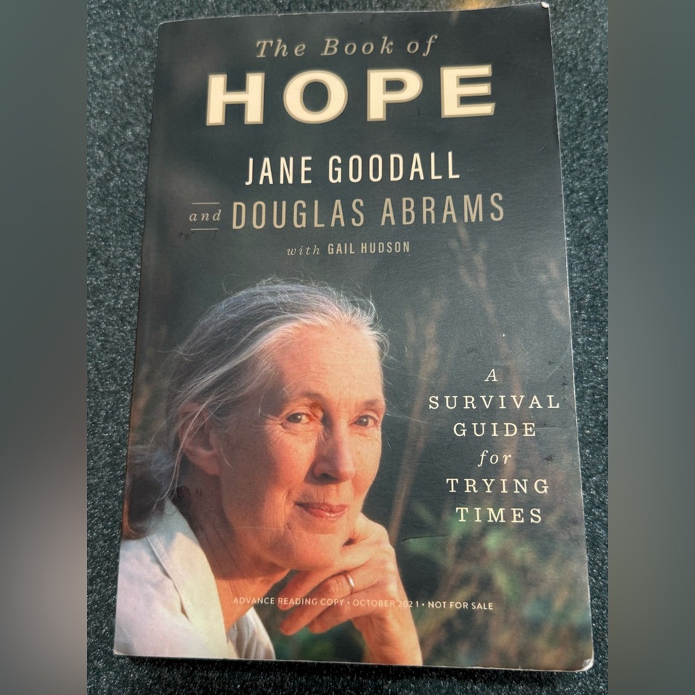 The Book of Hope: A Survival Guide for Trying Times -- Jane Goodall
